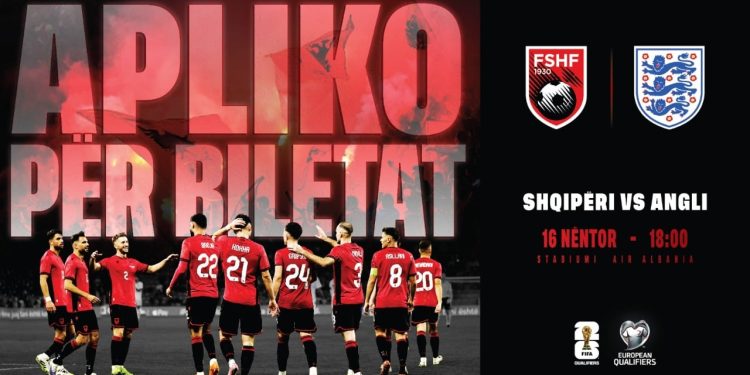 Biletat për ndeshjen me Anglinë janë në shitje/ Çmimet e larta për duelin e fundit të fazës kualifikuese, tifozët do të zgjidhen përmes shortit.