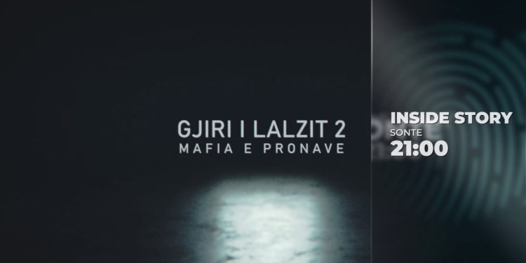Gjiri i Lalzit 2: Të dhënat mbi abuzimet me pronat/ Sonte në mbrëmje, Inside Story paraqet një hetim mbi grabitjen e qindra hektarëve tokë.