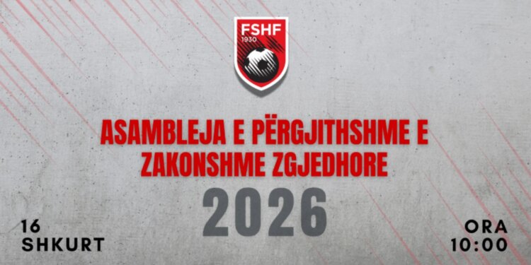 FSHF njofton mbajtjen e Asamblesë së Përgjithshme Zgjedhore më 16 shkurt, sipas vendimit të Komitetit Ekzekutiv.