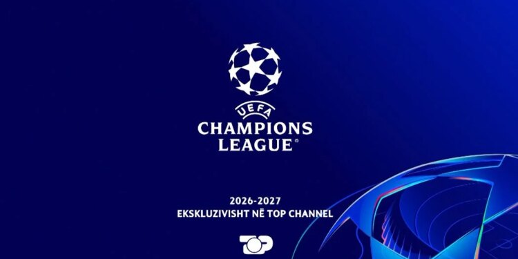 Futbolli i kthehet Top-it: Sezoni i ri i Champions League ekskluzivisht në Top Channel